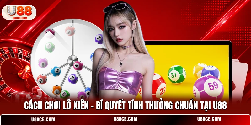 Cách Chơi Lô Xiên