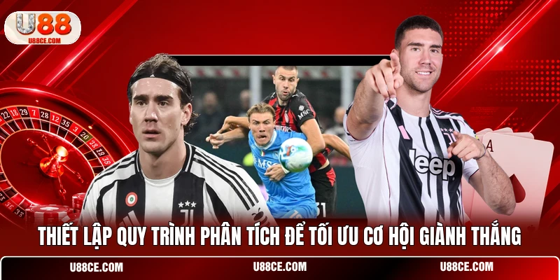 Thiết lập quy trình phân tích để tối ưu cơ hội giành thắng