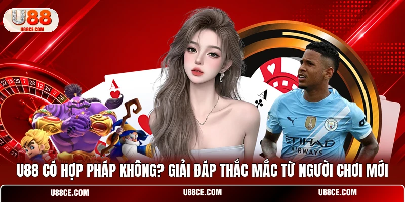 U88 Có Hợp Pháp Không