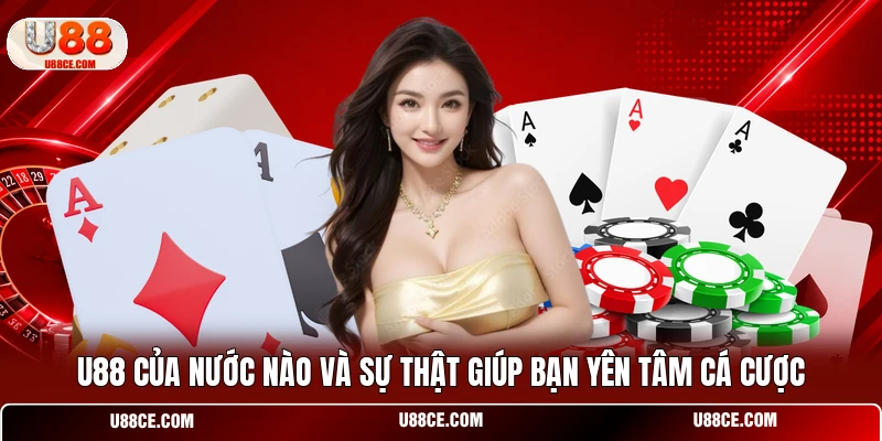 U88 Của Nước Nào